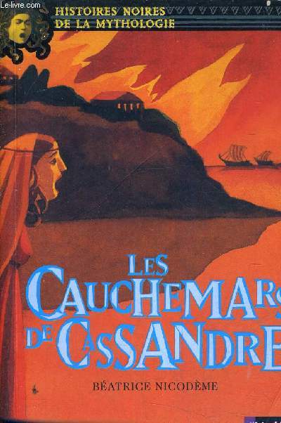 LES CAUCHEMARS DE CASSANDRE.