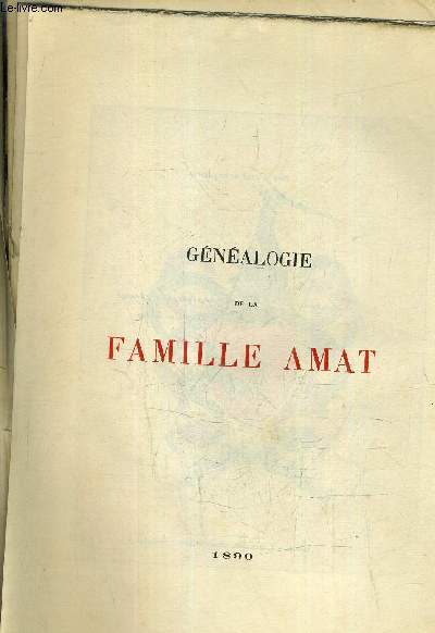 GENEALOGIE DE LA FAMILLE AMAT.