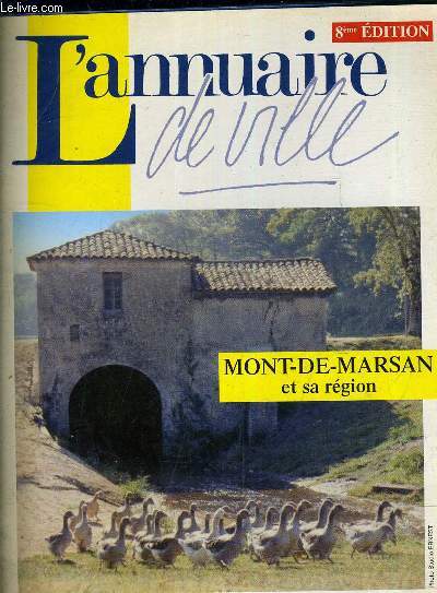 L'ANNUAIRE DE VILLE - MONT DE MARSAN ET SA REGION - 2001/2002.