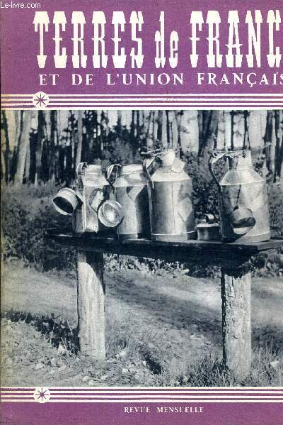 REVUE MENSUELLE TERRES DE FRANCE ET DE L'UNION FRANCAISE N4 - 1954.