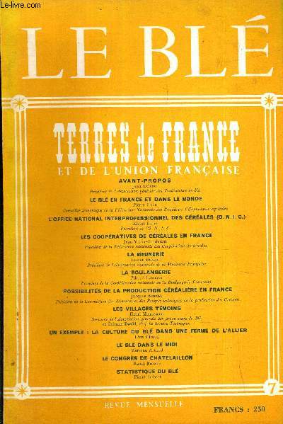 REVUE MENSUELLE TERRES DE FRANCE ET DE L'UNIN FRANCAISE LE BLE - N7 1954.