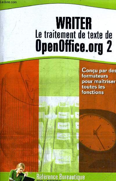 WRITER LE TRAITEMENT DE TEXTE DE OPENOFFICE.ORG 2.