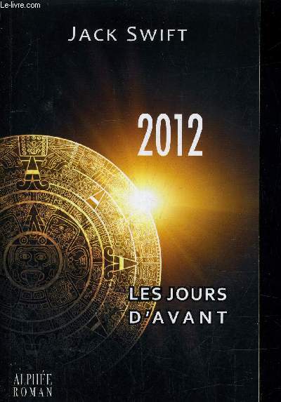 2012 LES JOURS D'AVANT.