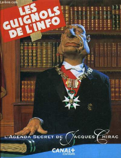 LES GUIGNOLS DE L'INFO 1993 L'AGENDA SECRET DE JACQUES CHIRAC.