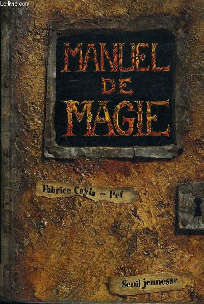 MANUEL DE MAGIE A L'USAGE DES APPRENTIS ENCHANTEURS DE 1E ET DE 2E ANNEE.