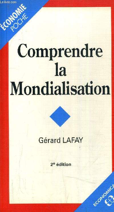 COMPRENDRE LA MONDIALISATION/2E EDITION.