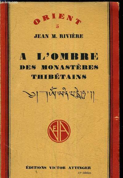 A L'OMBRE DES MONASTERES THIBETAINS/17E EDITION.