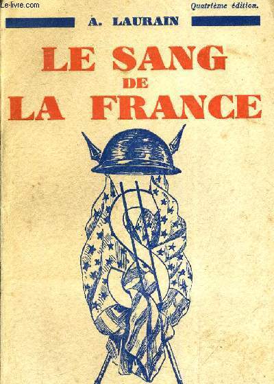 LE SANG DE LA FRANCE / 4E EDITION.