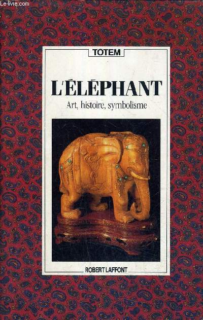 L'ELEPHANT ART HISTOIRE SYMBOLISME.