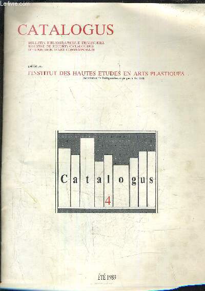 CATALOGUS - BULLETIN BIBLIOGRAPHIQUE TRIMESTRIEL ILLUSTRE DE RECENTS CATALOGUES D'EXPOSITION D'ART CONTEMPORAIN - ETE 1989.