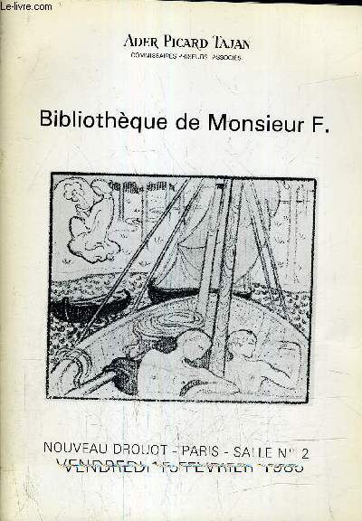 CATALOGUE DE VENTES AUX ENCHERES - BIBLIOTHEQUE DE MONSIEUR F. - NOUVEAU DROUOT SALLE N2 VENDREDI 15 FEVRIER 1985.