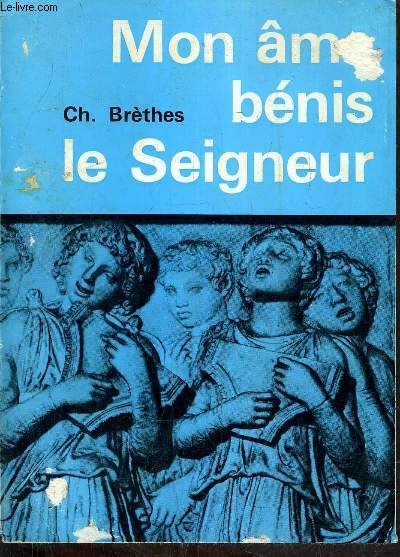 MON AME BENIS LE SEIGNEUR /2E EDITION.