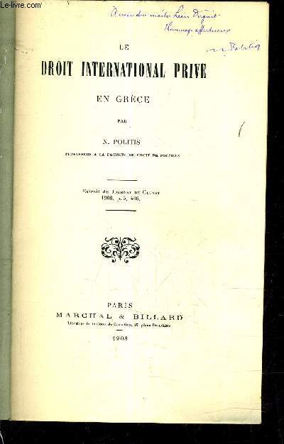 LE DROIT INTERNATIONAL PRIVE EN GRECE - EXTRAIT DU JOURNAL DE CLUNET 1908 P.5 406 (PLAQUETTE).