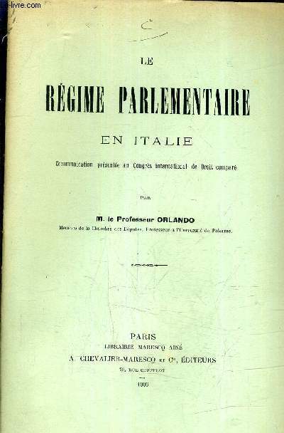 LE REGIME PARLEMENTAIRE EN ITALIE - COMMUNICATION PRESENTEE AU CONGRES INTERNATIONAL DE DROIT COMPARE - (PLAQUETTE).