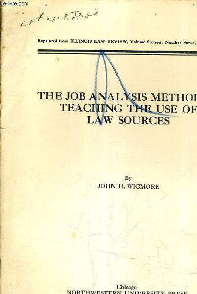 THE JOB ANALYSIS METHOD OF TEACHING THE USE OF LAW SOURCES - REPRINTED FROM ILLINOIS LAW REVIEW VOLUME SIXTEEN NUMBER SEVEN MARCH 1922 (PLAQUETTE) - VOL XVI N7 - MARCH 1922.