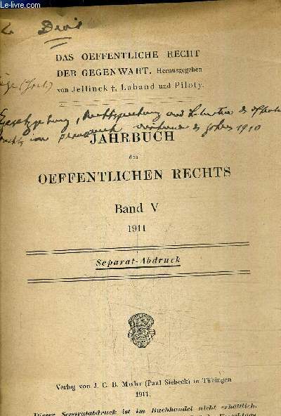 DAS OEFFENTLICHE RECHT DER GEGENWART - JAHRUCH DES OEFFENTLICHEN RECHTS BAND V 1911 - SEPARAT ABDRUCK.