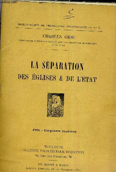 LA SEPARATION DES EGLISES ET DE L'ETAT - BIBLIOTHEQUE DE PROPAGANDE REGIONALISTE N5.