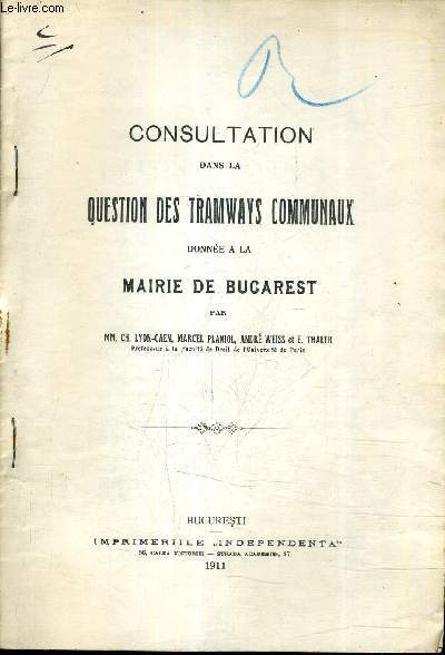 CONSULTATION DANS LA QUESTION DES TRAMWAYS COMMUNAUX DONNEE A LA MAIRIE DE BUCAREST.