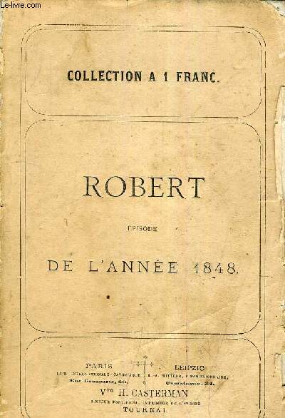 ROBERT EPISODE DE L'ANNEE 1848 - QUATRIEME EDITION.