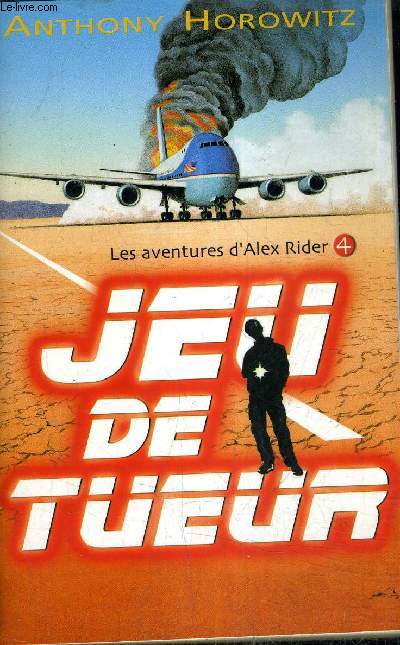 LES AVENTURES D'ALEX RIDER - TOME 4 : JEU DE TUEUR.