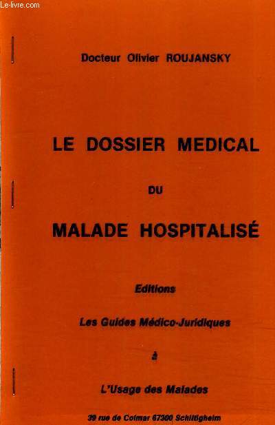 LE DOSSIER MEDICAL DU MALADE HOSPITALISE (FASCICULE).