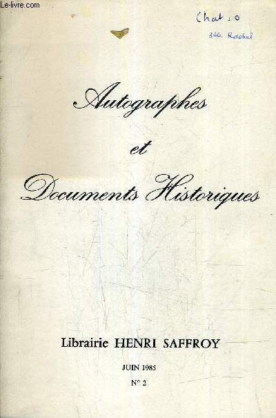 AUTOGRAPHES ET DOCUMENTS HISTORIQUES N2 JUIN 1985 LIBRAIRIE HENRI SAFFROY - REFERENCE DE 199 A 400.