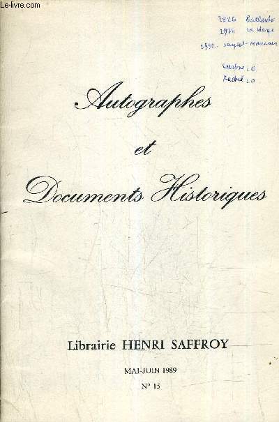 AUTOGRAPHES ET DOCUMENTS HISTORIQUES - N 15 MAI JUIN 1989 - LIBRAIRIE HENRI SAFFROY - REFERENCE DE 2818 A 3017.