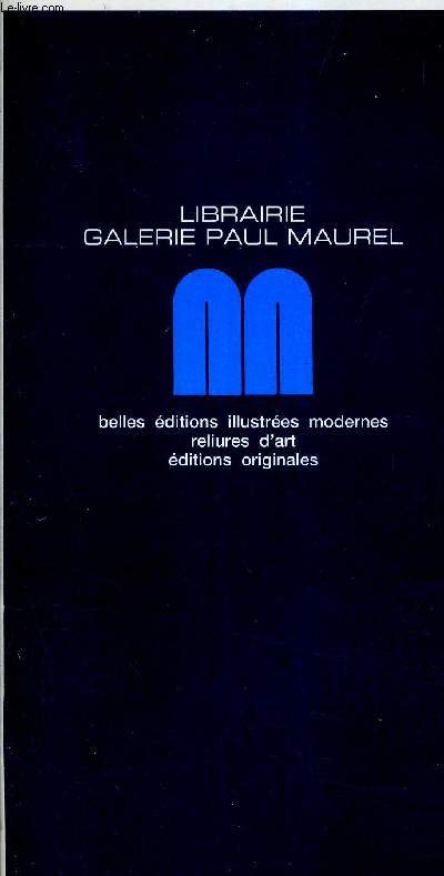 LIBRAIRIE GALERIE MAUREL - BELLES EDITIONS ILLUSTREES MODERNES RELIURES D'ART EDITIONS ORIGINALES - CATALOGUE N1 NOUVELLE SERIE.