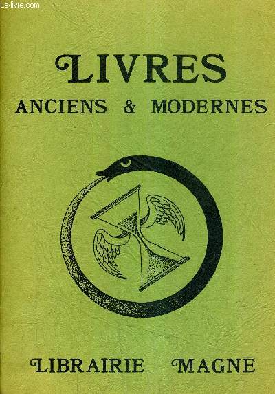 CATALOGUE LIBRAIRIE MAGNE - LIVRES ANCIENS ET MODERNES - BEAUX ARTS SURREALISME ARTS APPLIQUES ARCHITECTURE SPECTACLES ARCHEOLOGIE NUMISMATIQUE.