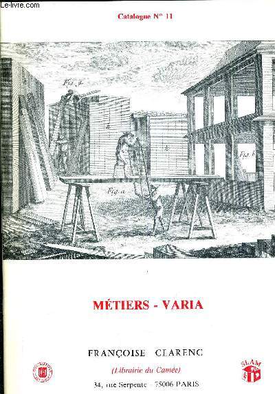 CATALOGUE N11 - METIERS VARIA - FRANCOIS CLARENC LIBRAIRIE DU CAMEE.