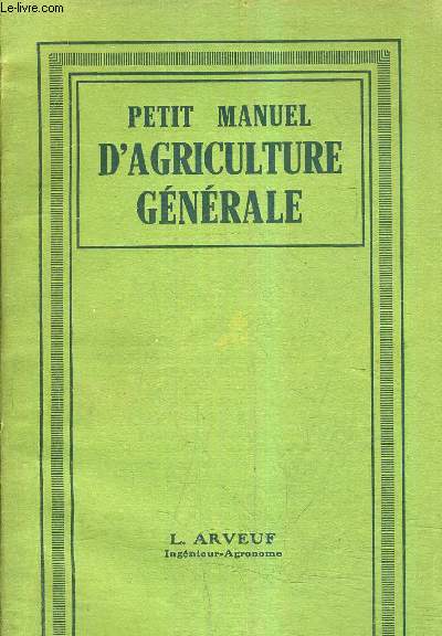 PETIT MANUEL D'AGRICULTURE GENERALE.