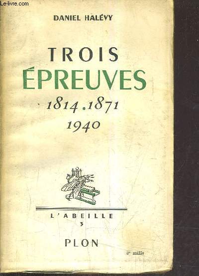 TROIS EPREUVES 1814-1841-1940.