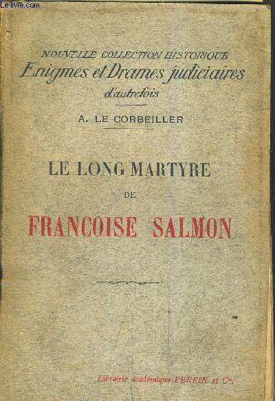 LE LONG MARTYRE DE FRANCOISE SALMON.