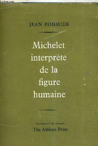 MICHELET INTERPRETE DE LA FIGURE HUMAINE.
