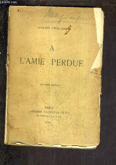 A L'AMIE PERDUE - SECONDE EDITION.