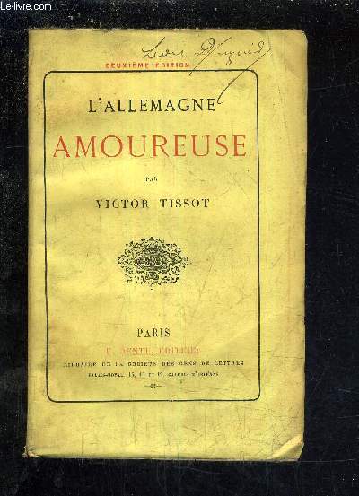 L'ALLEMAGNE AMOUREUSE / 2E EDITION .
