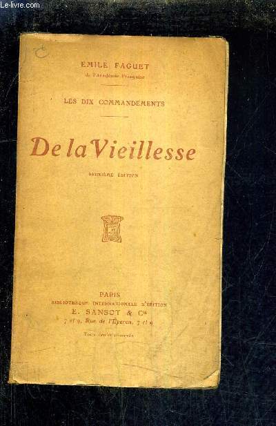 LES DIX COMMANDEMENTS - DE LA VIEILLESSE / 2E EDITION.
