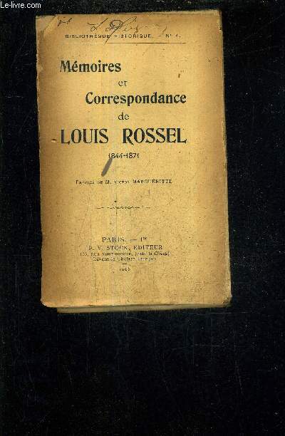 MEMOIRES ET CORRESPONDANCE DE LOUIS ROSSEL 1844-1871.