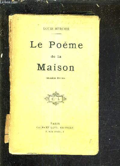 LE POEME DE LA MAISON/2E EDITION .