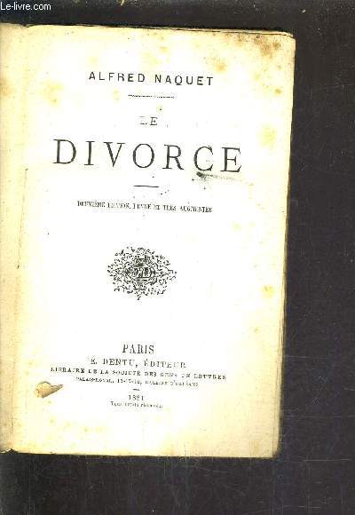 LE DIVORCE/ 2E EDITION REVUE ET TRES AUGMENTEE.