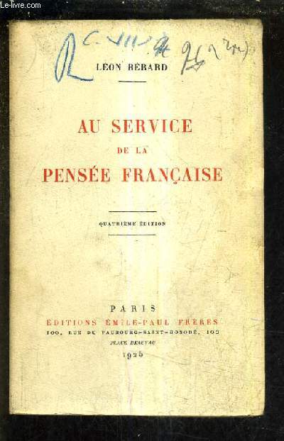AU SERVICE DE LA PENSEE FRANCAISE /4E EDITION.