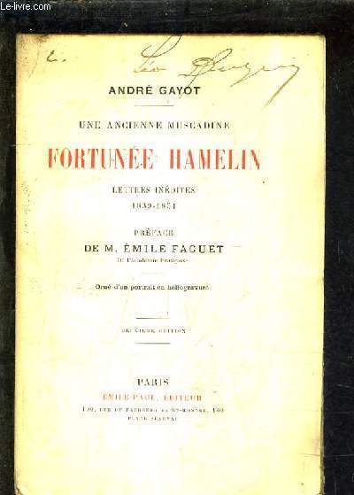 UNE ANCIENNE MUSCADINE FORTUNEE HAMELIN LETTRES INEDITES 1839-1851 - 2E EDITION.