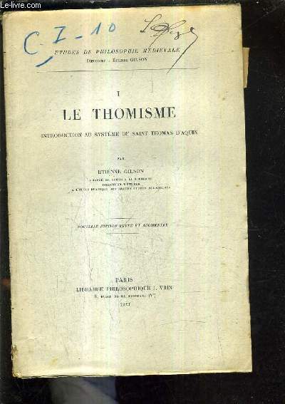 LE THOMISME INTRODUCTION AU SYSTEME DE SAINT THOMAS D'AQUIN / NOUVELLE EDITION REVUE ET AUGMENTEE.