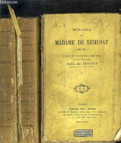MEMOIRES DE MADAME DE REMUSAT 1802-1808 - PUBLIES AVEC UNE PREFACE ET DES NOTES PAR SON PETIT FILS PAUL DE REMUSAT - EN TROIS TOMES - TOME 1 + 2 + 3 .