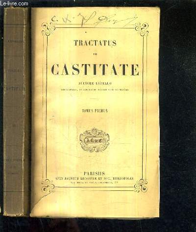 TRACTATUS DE CASTITATE - EN DEUX TOMES - TOMES 1 + 2.