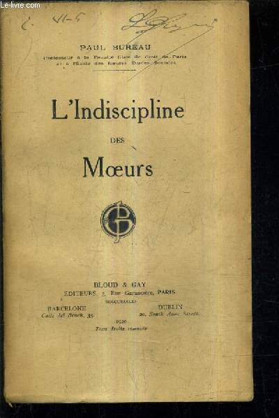 L'INDISCIPLINE DES MOEURS / ETUDE DE SCIENCE SOCIALE.