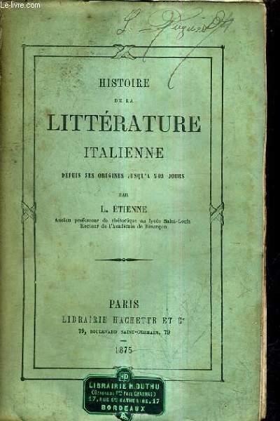 HISTOIRE DE LA LITTERATURE ITALIENNE DEPUIS SES ORIGINES JUSQU'A NOS JOURS.