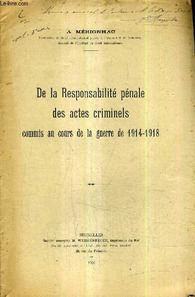 DE LA RESPOSABILITE PENALE DES ACTES CRIMINELS COMMIS AU COURS DE LA GUERRE DE 1914-1918 (PLAQUETTE).