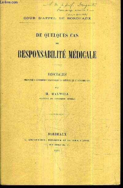 DE QUELQUES CAS DE RESPONSABILITE MEDICALE / DISCOURS PRONONCE A L'AUDIENCE SOLENELLE DE RENTREE LE 16 OCTOBRE 1901 (PLAQUETTE).