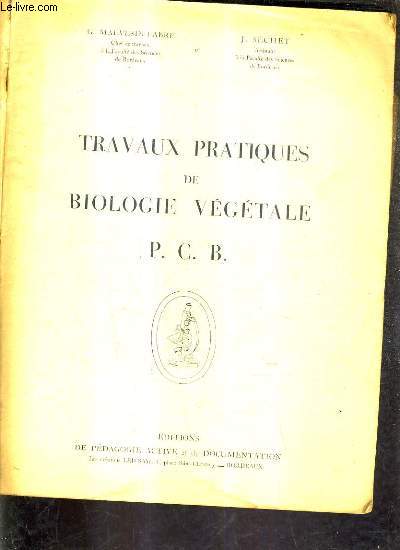 TRAVAUX PRATIQUES DE BIOLOGIE VEGETALE P.C.B.